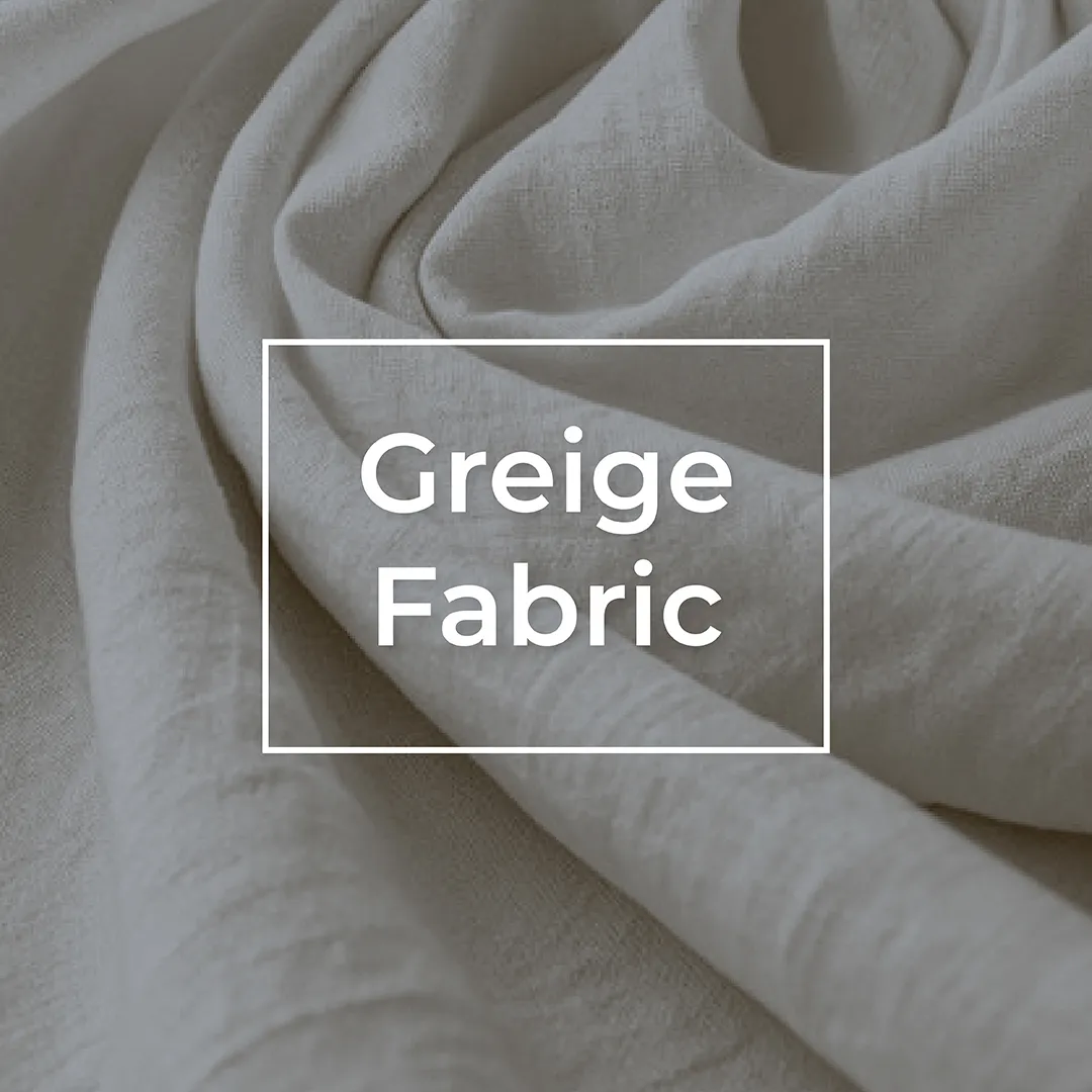 Greige fabric